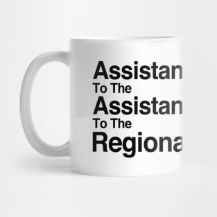 The Office Assistant to the Assistant to the Regional Manager Black Mug